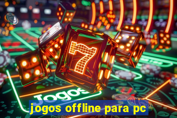 jogos offline para pc